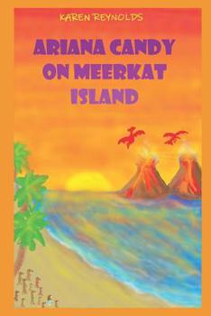 Paperback Ariana Candy on Meerkat Island: A magical adventure Book