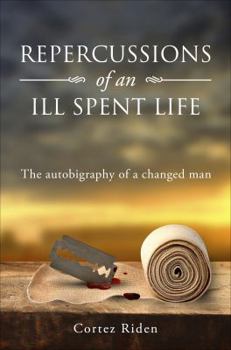 Paperback Repercussions of an Ill Spent Life Book