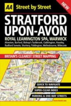 Stratford-Upon-Avon: Royal Leamington Spa, Warwick (AA Street by Street)