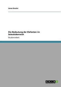 Paperback Die Bedeutung der Elefanten im Seleukidenreich [German] Book