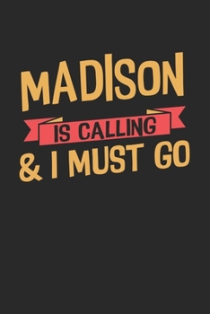 Paperback Madison is calling & I must go: 6x9 - notebook - dot grid - city of birth Book