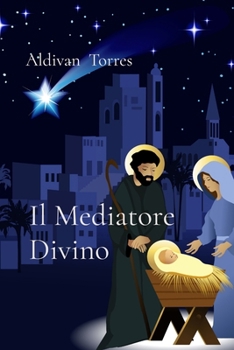 Il Mediatore Divino (Italian Edition)