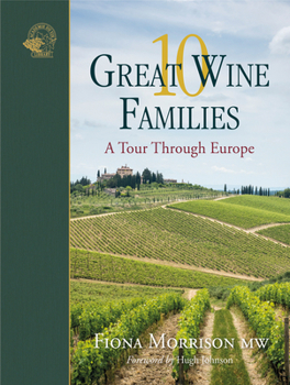 Hardcover 10 Great Wine Families: A Tour Through Europe Book