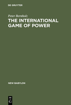 Hardcover The International Game of Power: Past, Present and Future Book