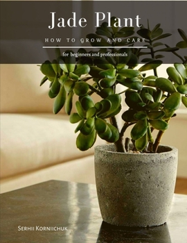 Paperback Jade Plant: How to grow and care Book