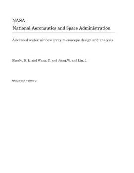 Paperback Advanced Water Window X-Ray Microscope Design and Analysis Book