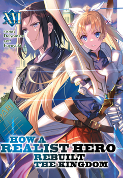 Paperback How a Realist Hero Rebuilt the Kingdom (Light Novel) Vol. 16 Book