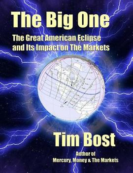 Paperback The Big One: The Great American Eclipse and Its Impact On The Markets Book