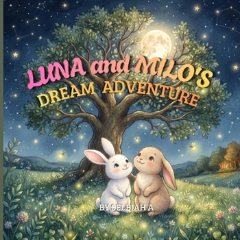 Paperback Luna & Milo's Dream Adventure Book
