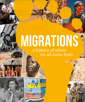 Hardcover Migrations: A History of Where We All Come from Book