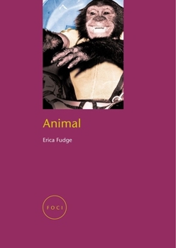 Animal (Reaktion Books - Focus on Contemporary Issues) - Book  of the FOCI