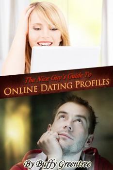Paperback The Nice Guy's Guide To Online Dating Profiles Book