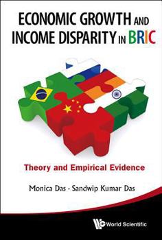 Hardcover Economic Growth and Income Disparity in Bric: Theory and Empirical Evidence Book