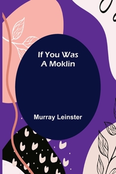 Paperback If You Was A Moklin Book