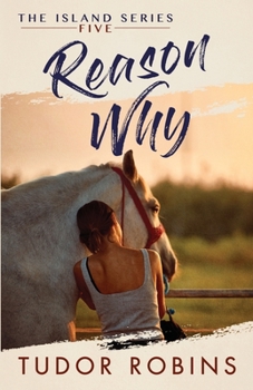Reason Why: A sweet summer romance featuring true friends and true love - Book #5 of the Island Series