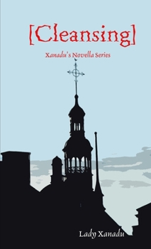 Cleansing Xanadu's Novella Series #2