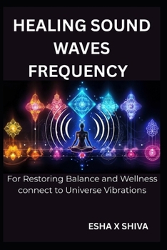 Paperback Healing Sound Waves Frequency: For Restoring Balance and Wellness connect to Universe Vibrations Book