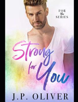 Strong For You - Book #7 of the For You