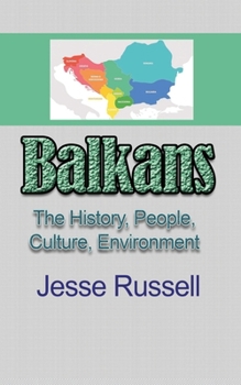Paperback Balkans: The History, People, Culture, Environment Book