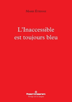 Paperback L'Inaccessible est toujours bleu [French] Book