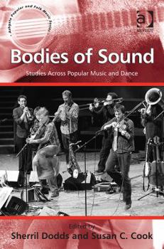 Hardcover Bodies of Sound: Studies Across Popular Music and Dance Book