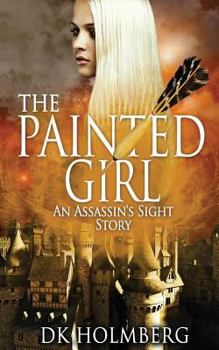 Paperback The Painted Girl: An Assassin's Sight Story Book