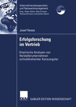 Paperback Erfolgsforschung Im Vertrieb: Empirische Analysen Von Herstellerunternehmen Schnelldrehender Konsumgüter [German] Book