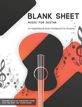 Paperback Blank Sheet Music For Guitar: An Inspirational Music Notebook For Guitarist Book