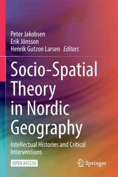 Paperback Socio-Spatial Theory in Nordic Geography: Intellectual Histories and Critical Interventions Book