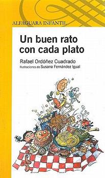Paperback Un buen rato con cada plato (A Good Time with Every Course) (Spanish Edition) [Spanish] Book