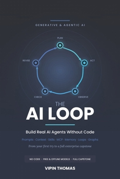Paperback The AI Loop: Build real AI agents without code Book
