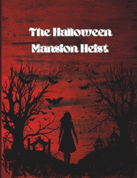 Paperback The Halloween Mansion Heist Book