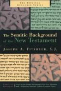 Paperback The Semitic Background of the New Testament: Combined Edition of Essays on the Semitic Background of the New Testament and a Wandering Aramean Book