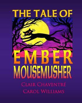 Paperback The Tale of Ember Mousemusher Book