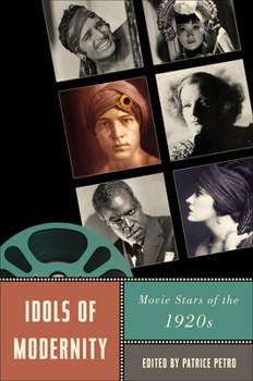 Paperback Idols of Modernity: Movie Stars of the 1920s Book
