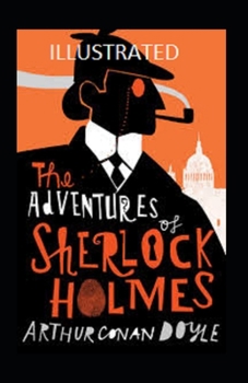 The Adventures of Sherlock Holmes Illustrated: Fiction, Mystery & Detective, Fantasy
