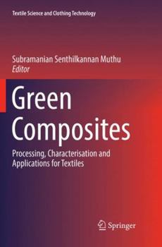 Paperback Green Composites: Processing, Characterisation and Applications for Textiles Book