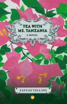 Paperback Tea With Ms. Tanzania (A Novel) Book