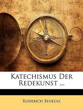 Paperback Katechismus Der Redekunst [German] Book