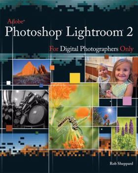 Paperback Adobe Photoshop Lightroom 2 for Digital Photographers Only Book