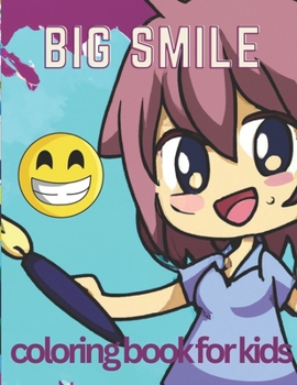 The coloring book big smile: coloring book for kids, alphabets, numbers and animals