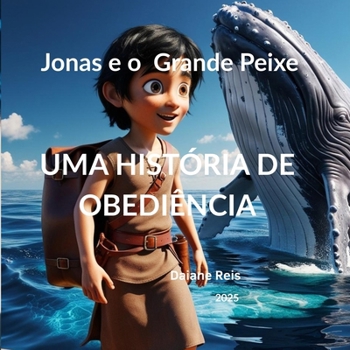 Paperback Jonas e o Grande Peixe: Uma História de Obediência [Portuguese] Book