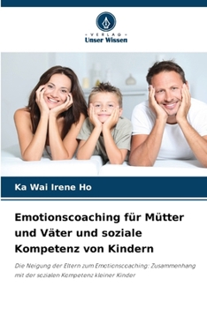 Paperback Emotionscoaching für Mütter und Väter und soziale Kompetenz von Kindern [German] Book