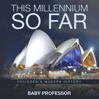Paperback This Millennium so Far Children's Modern History Book