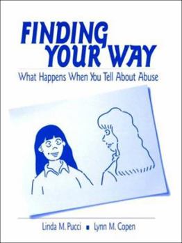 Paperback Finding Your Way: What Happens When You Tell about Abuse Book