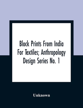 Paperback Block Prints From India For Textiles; Anthropology Design Series No. 1 Book