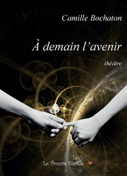Paperback À demain l'avenir [French] Book