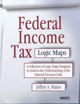 Hardcover Maine's Federal Income Tax Logic Maps Book