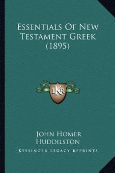 Paperback Essentials Of New Testament Greek (1895) Book