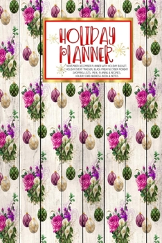 Paperback Holiday Planner: Red Holiday Floral Wood - Christmas - Thanksgiving - Calendar - Holiday Guide - Budget - Black Friday - Cyber Monday - Book